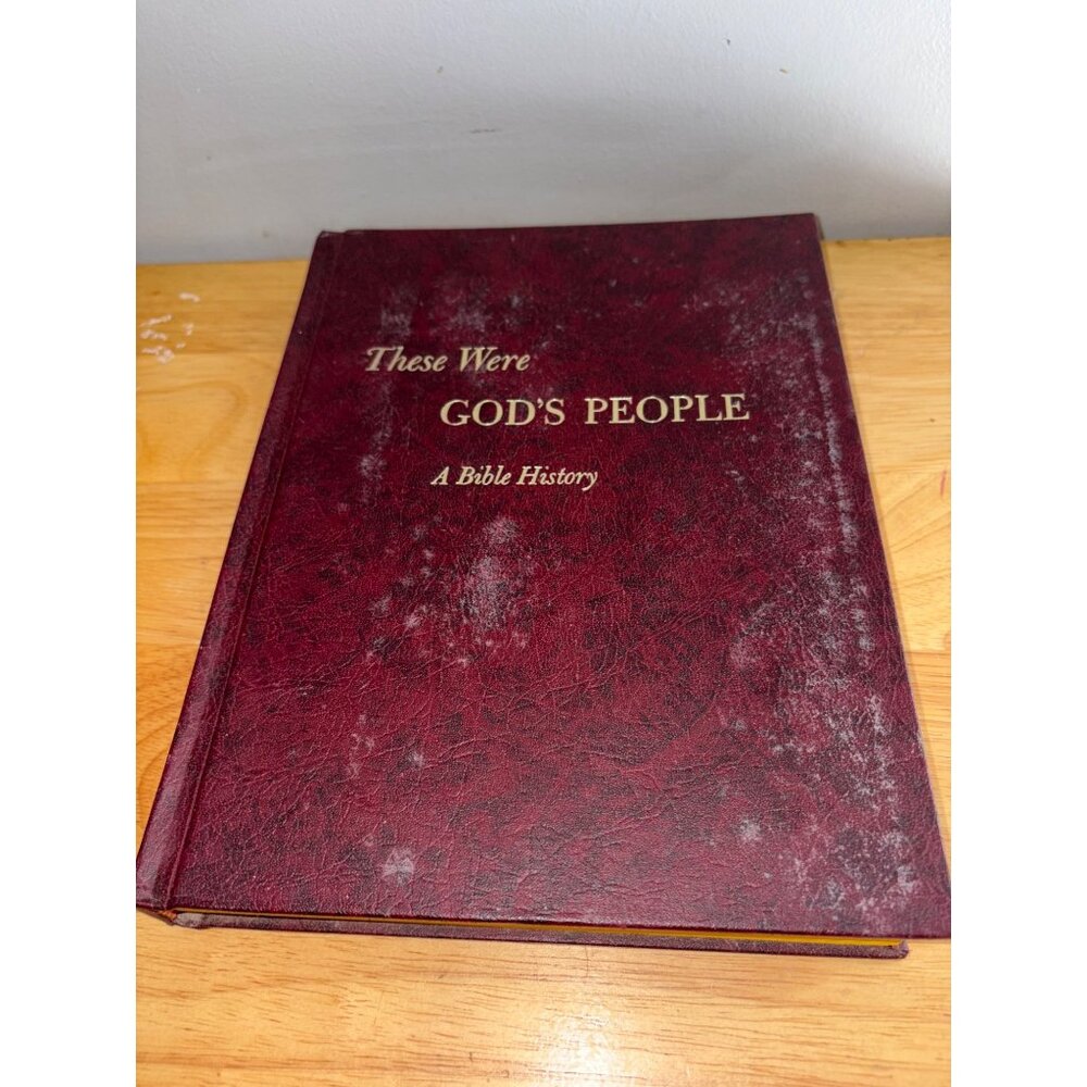 These Were Gods People A Bible History Hardcover Book 1966 Gold Edge Pages